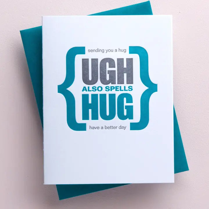 Hugs Not Ughs - Greeting Card