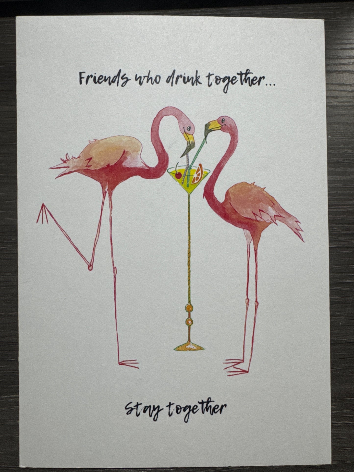 Friends Who Drink Together Card