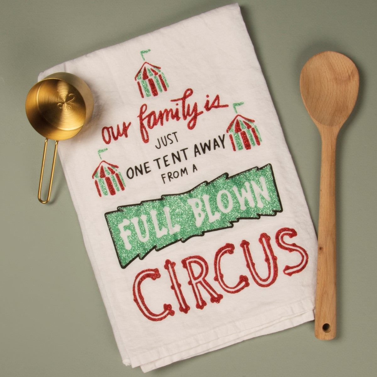 One Tent Away From A Circus Kitchen Towel