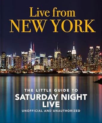 Live from New York: The Little Guide to Saturday Night Live