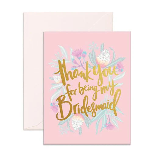 Thank You For Being My Bridesmaid Card