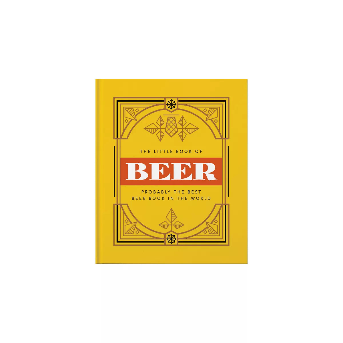 The Little Book of Beer: Brewed to Perfection