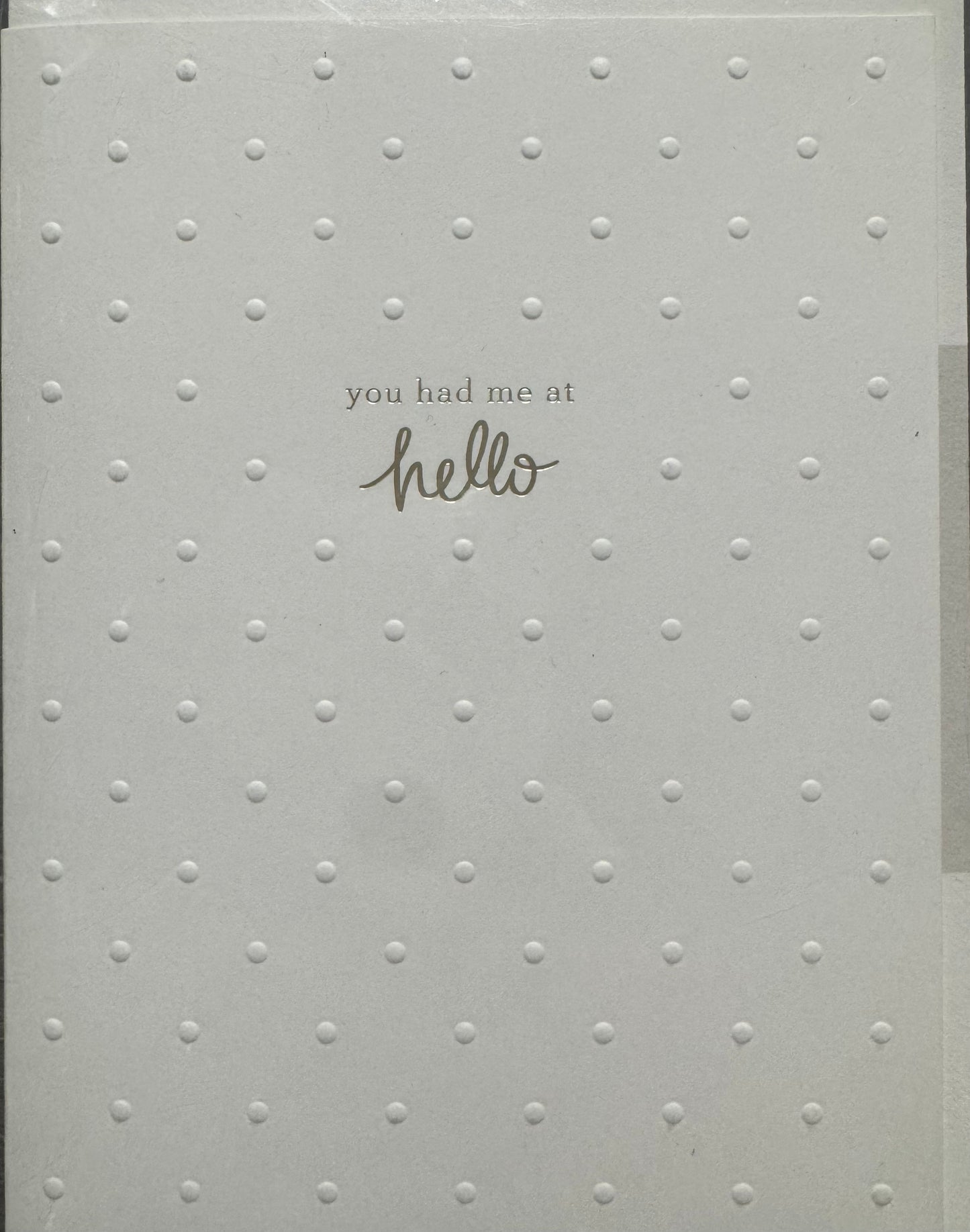 You Had Me at Hello Card