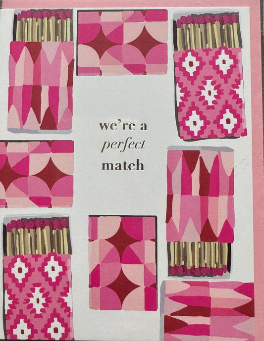 We're A Perfect Match Card