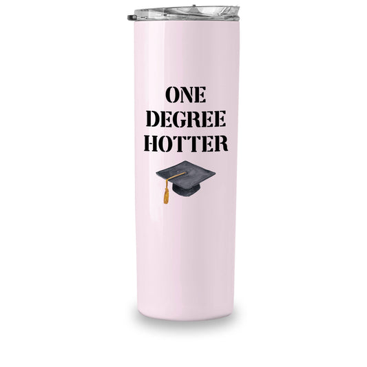 Graduation- One Degree Hotter Coffee Tumbler