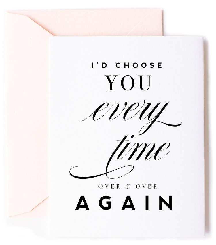 I'd Choose You, Love Greeting Card I'd Choose You, Love Greeting Card
