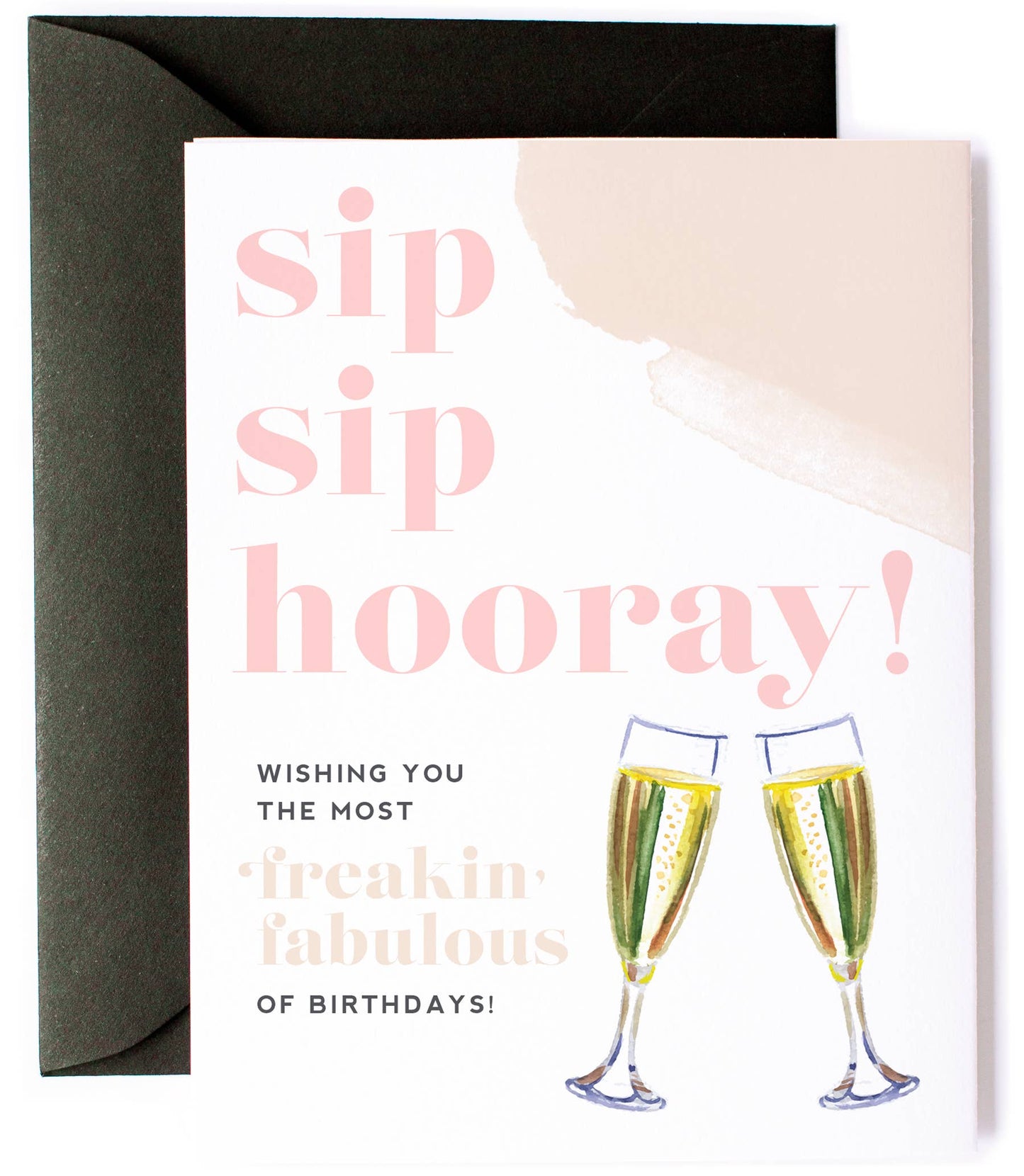 Sip Sip Hooray Freakin Fabulous Card