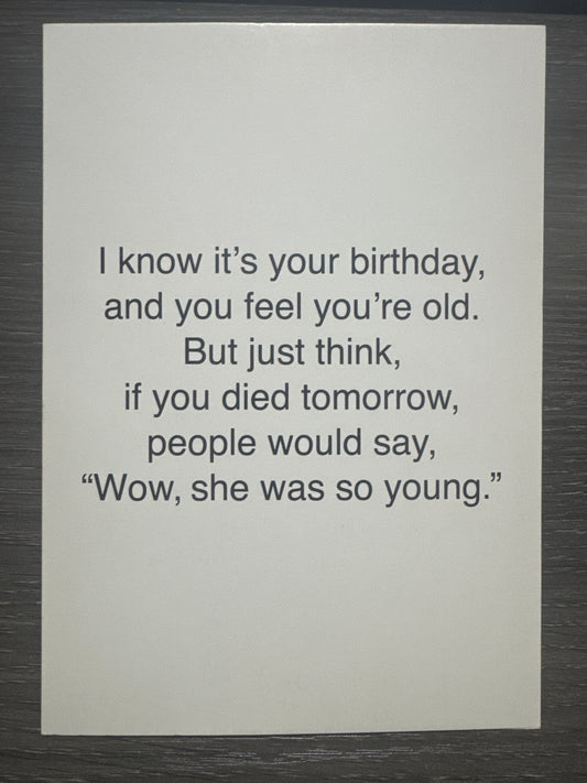 Feel You're Old Birthday Card