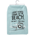 Always Drink Kitchen Towel