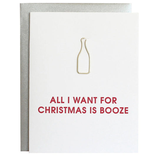 All I Want for Christmas is Booze Paper Clip Card