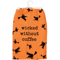 Wicked Without Coffee Kitchen Towel