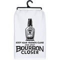 Keep Friends And Bourbon Kitchen Towel