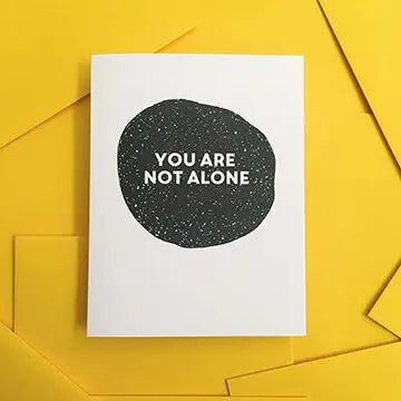 You Are Not Alone - Bereavement Greeting Card