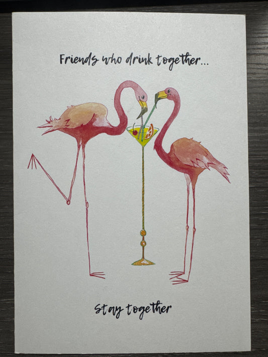 Friends Who Drink Together Card