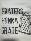 Graters Gonna Grate Tea Towel