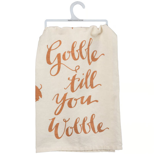 Gobble Till You Wobble Kitchen Towel