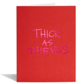 Thick As Thieves Card