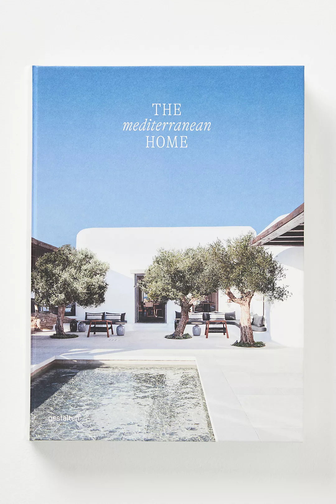 The Mediterranean Home: Residential Architecture and Interiors with a Southern Touch