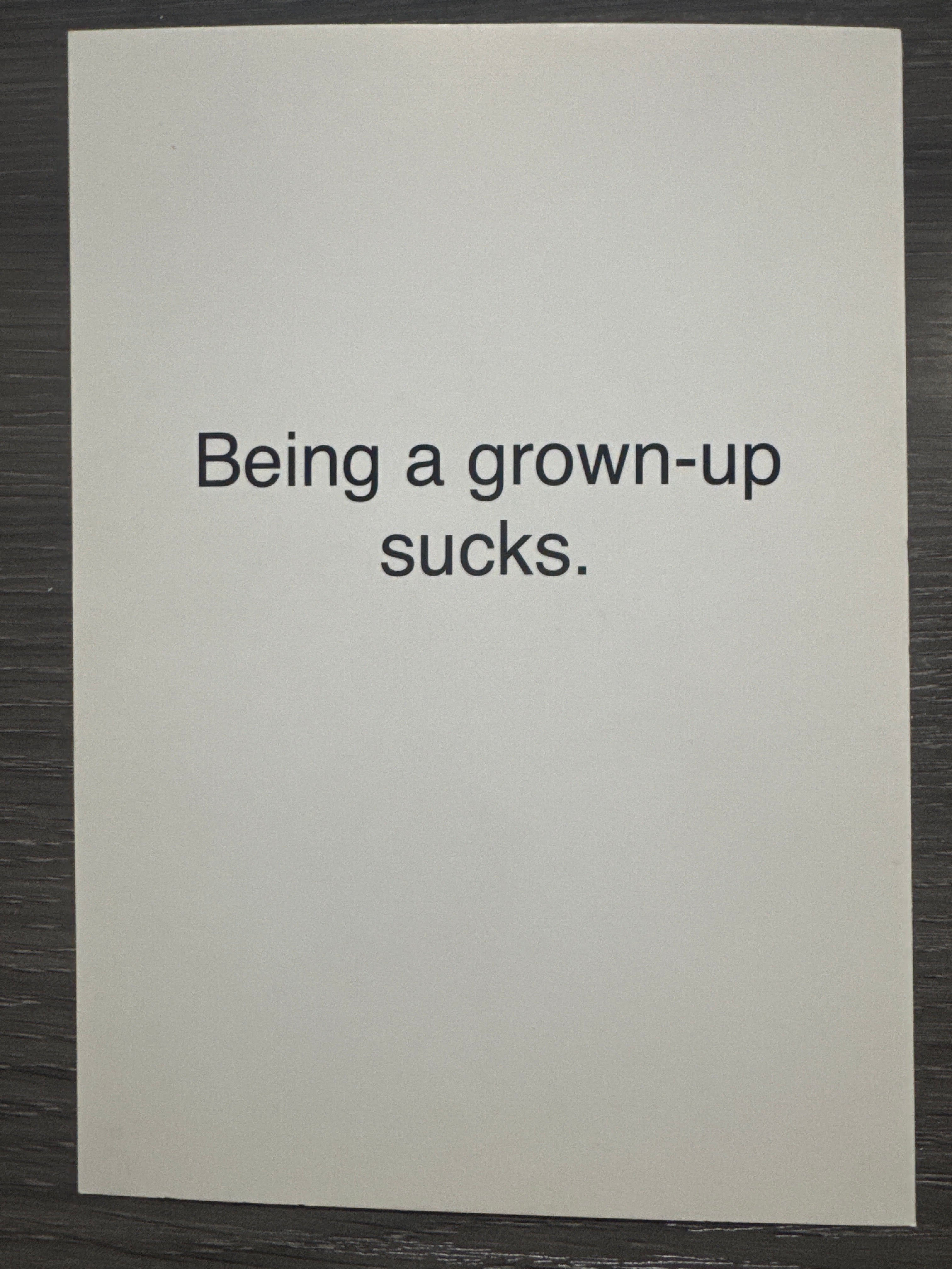 Being a Grown-Up Sucks Greeting Card