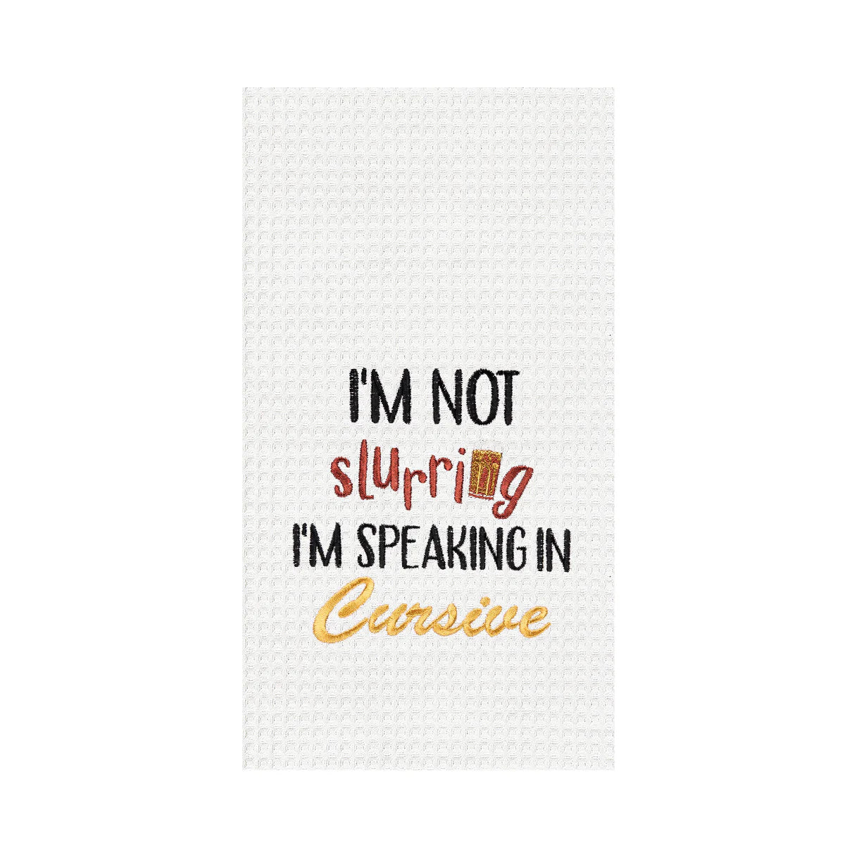 I Am Not Slurring Waffle Weave Kitchen Towel