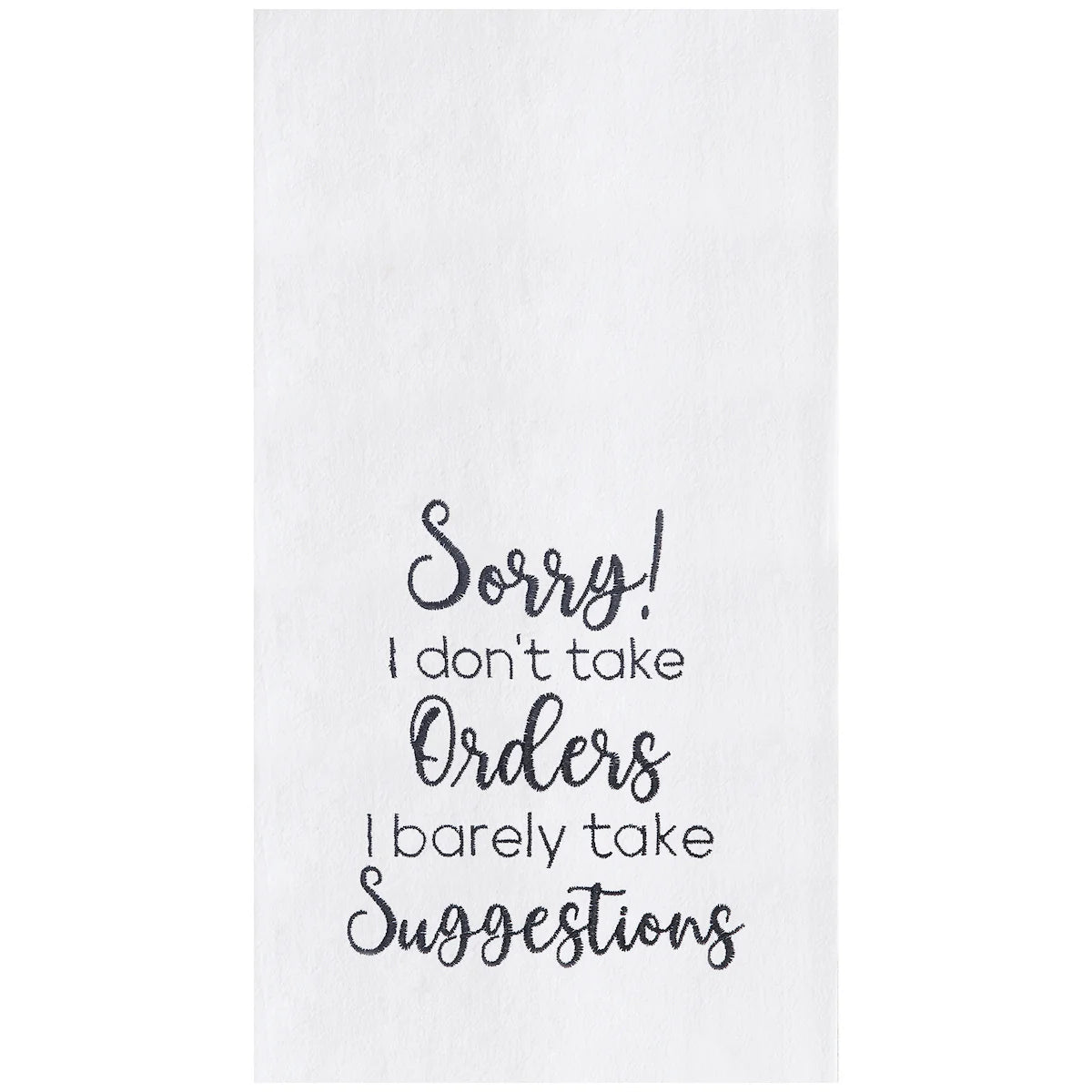 Don't Take Orders Kitchen Towel