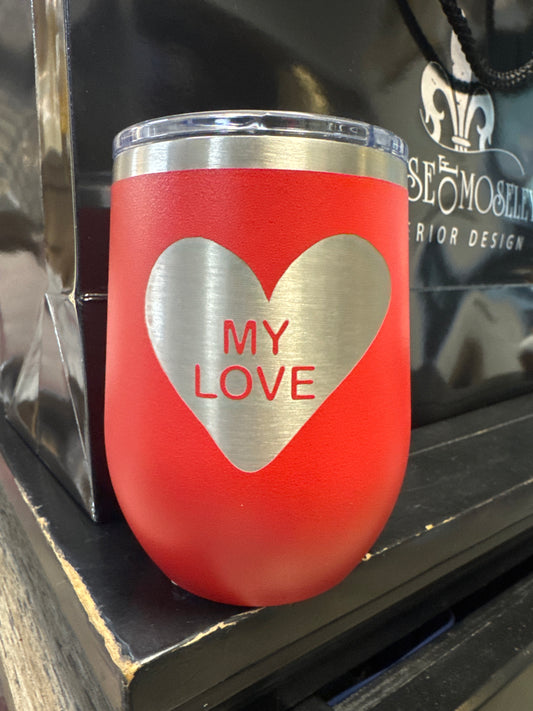 Red Valentine Gift My Love Candy Heart Tumbler - 12 or 16 oz.