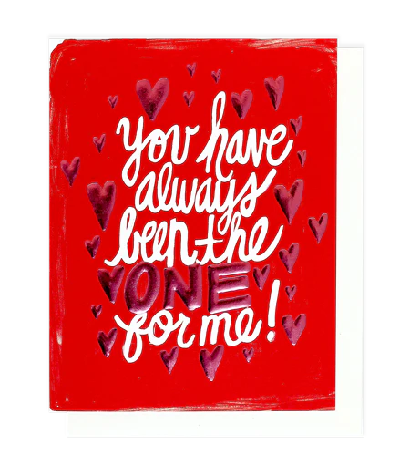 The One for Me Greeting Card