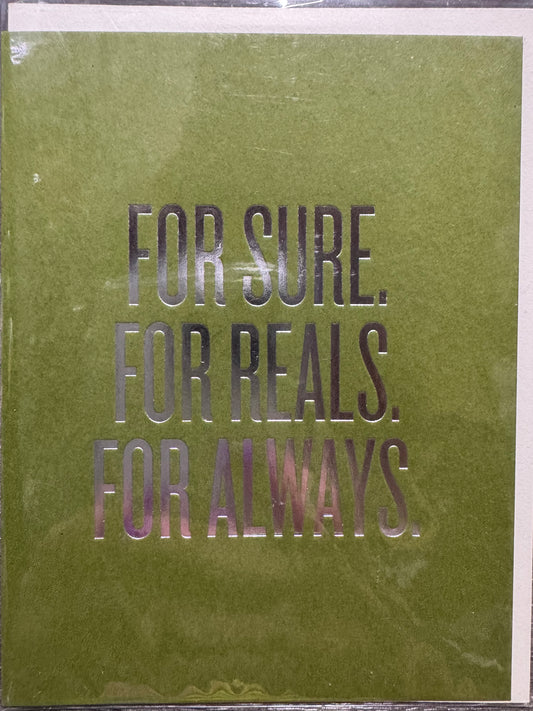 For Sure. For Reals. Card
