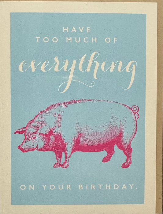 Have too Much Birthday Card
