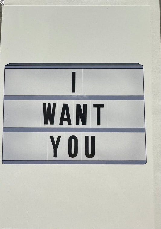 I Want You Card