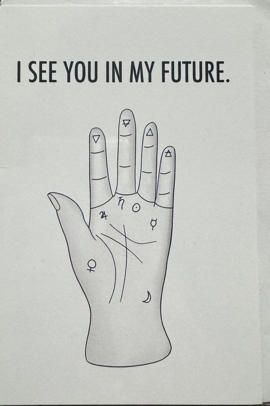 I See You in My Future Card