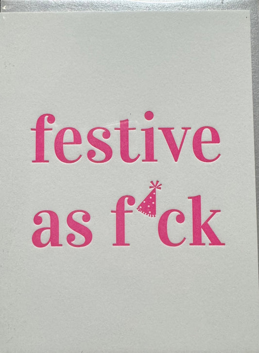 Festive as F*ck Card