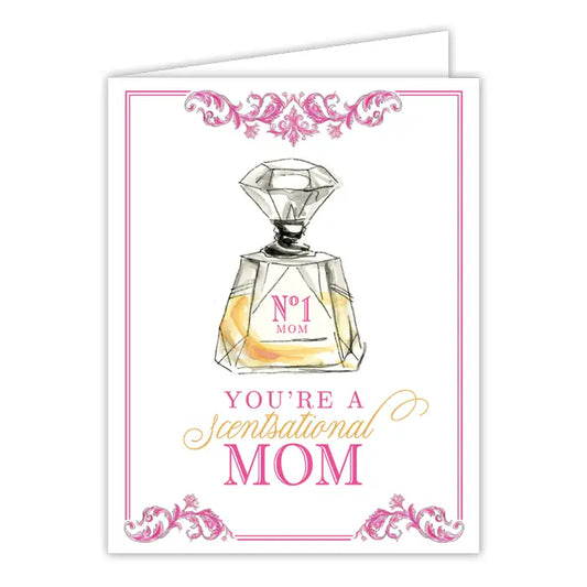You're a Sentsational Mom Perfume Greeting Card