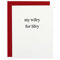 My Wifey for Lifey Card