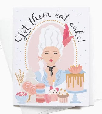 Let Them Eat Cake - Marie Antoinette Greeting Card