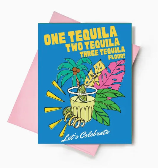 One Tequila Two Tequila Celebration Card| Congrats Card