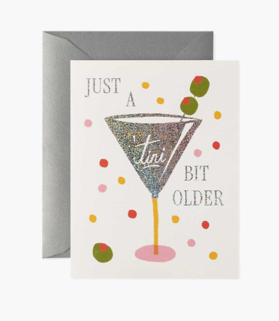 Just a 'Tini Bit Older Birthday Card