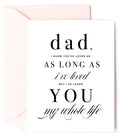 Loved you My Whole Life, Father's Day Greeting Card