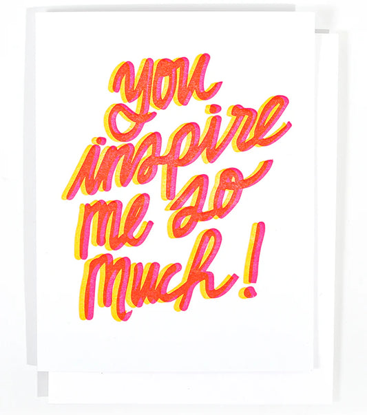 You Inspire Me Greeting Card