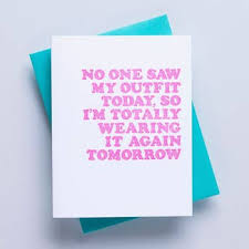 No One Saw My Outfit- Best Friend Card, Greeting Card