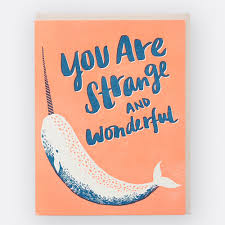 You Are Strange and Wonderful Card