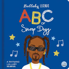 ABC of Snoop Dogg: A Rhyming Lullaby