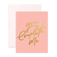 You Complete Me Card