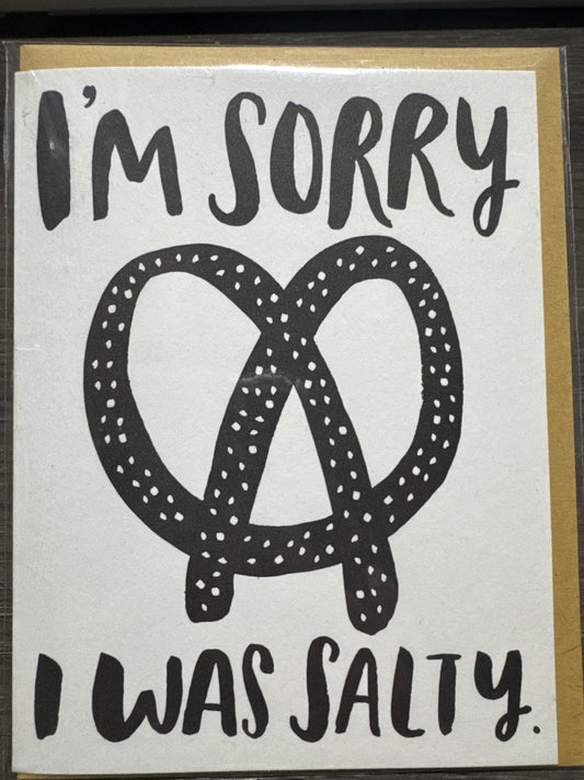 I'm Sorry I Was Salty Card