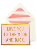 Love You To The Moon And Back Greeting Card