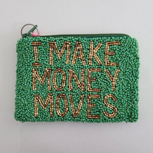 I MAKE MONEY MOVES Coin Purse