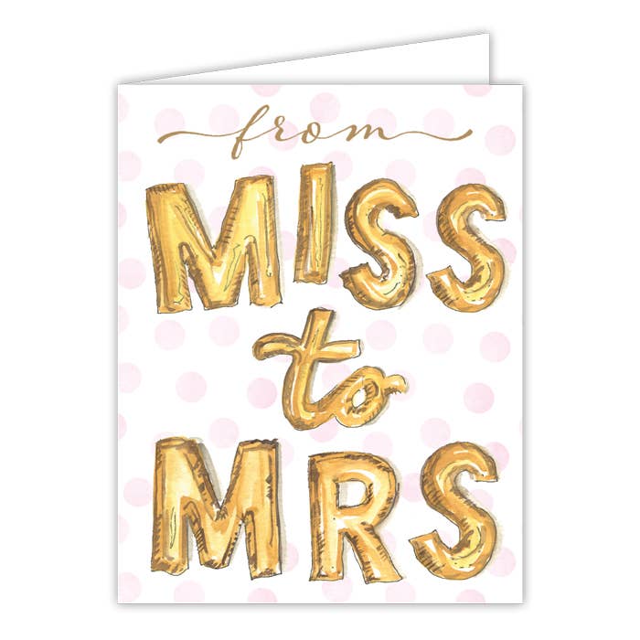 From Miss To Mrs Greeting Card