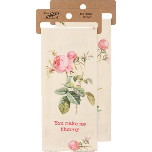 You Make Me Thorny Kitchen Towel