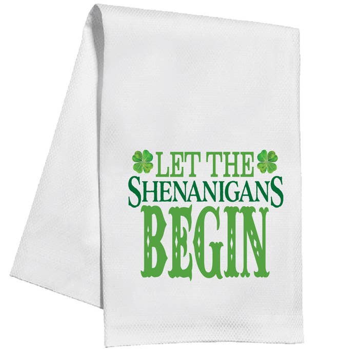 Let the Shenanigans Begin Kitchen Towel