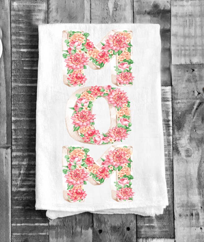 Mothers Day MOM Flowers Cotton Flour Sack Tea Towel
